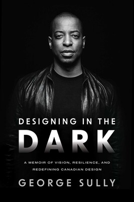 Designing in the Dark Designing in the Dark