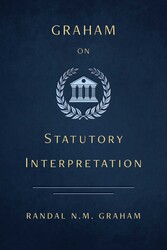 Graham on Statutory Interpretation Graham on Statutory Interpretation