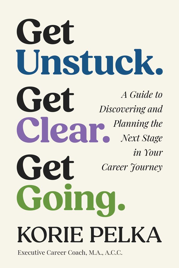 Get Unstuck. Get Clear. Get Going.