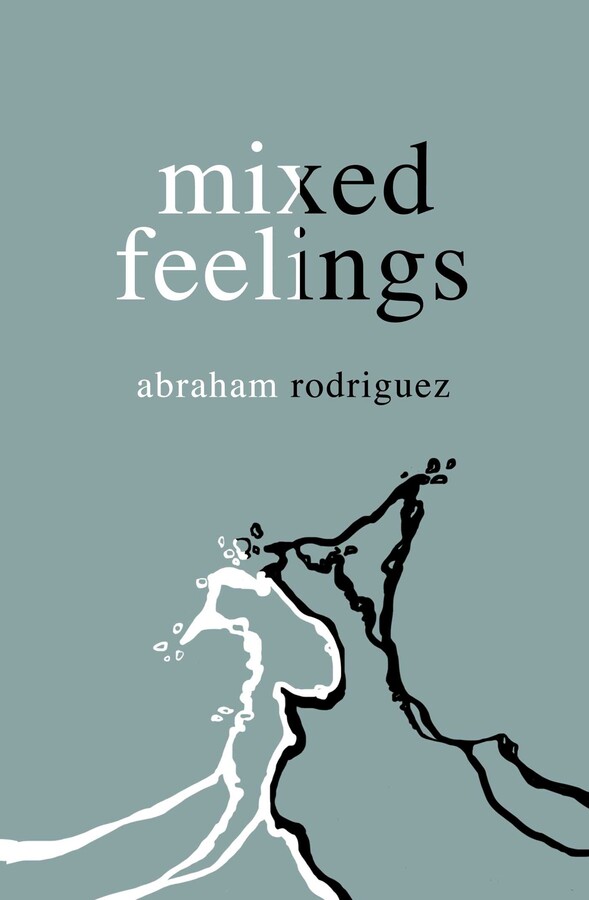 mixed feelings Book by Abraham Rodriguez Official Publisher Page