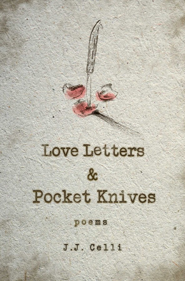 Love Letters and Pocket Knives eBook by J.J. Celli Official Publisher