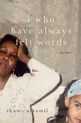 I Who Have Always Felt Words I Who Have Always Felt Words