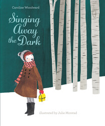Singing Away the Dark Singing Away the Dark