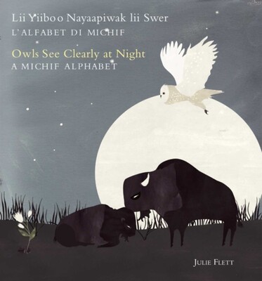 Owls See Clearly at Night/Lii Yiiboo Nayaapiwak lii Swer Owls See Clearly at Night/Lii Yiiboo Nayaapiwak lii Swer