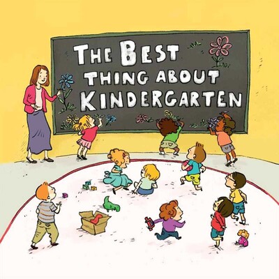 The Best Thing About Kindergarten The Best Thing About Kindergarten