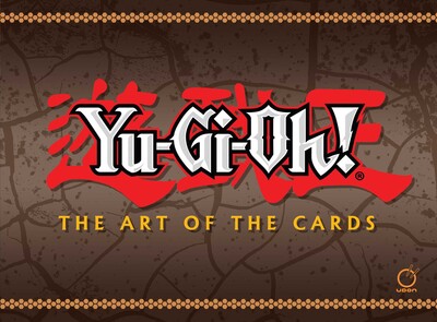Yu-Gi-Oh! The Art of the Cards Yu-Gi-Oh! The Art of the Cards