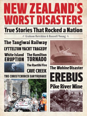 New Zealands Worst Disasters New Zealands Worst Disasters