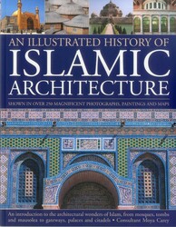 Illustrated History of Islamic Architecture Illustrated History of Islamic Architecture