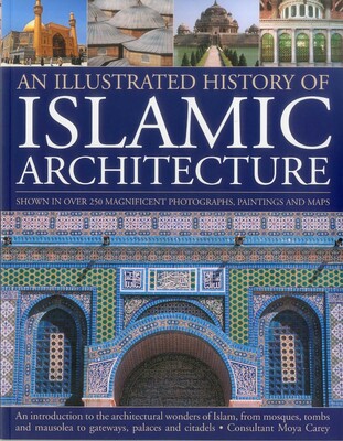 Illustrated History of Islamic Architecture Illustrated History of Islamic Architecture
