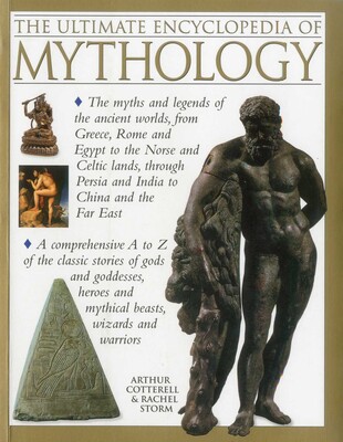 The Ultimate Encyclopedia of Mythology The Ultimate Encyclopedia of Mythology