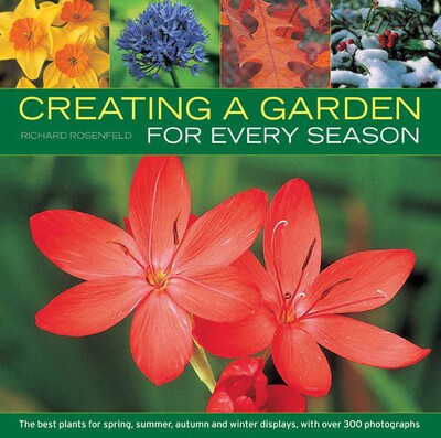 Creating a Garden for Every Season Creating a Garden for Every Season