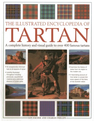 The Illustrated Encyclopedia of Tartan The Illustrated Encyclopedia of Tartan