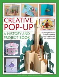 Creative Pop-Up: A History And Project Book Creative Pop-Up: A History And Project Book