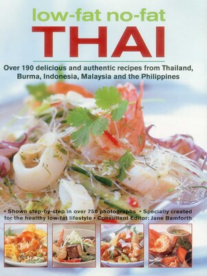 Low-Fat, No-Fat Thai & South-East Asian Cookbook Low-Fat, No-Fat Thai & South-East Asian Cookbook