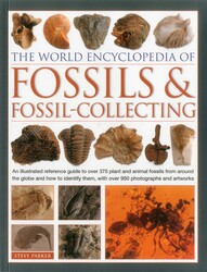 The World Encyclopedia of Fossils & Fossil-Collecting: