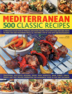 Mediterranean: 500 Classic Recipes Mediterranean: 500 Classic Recipes
