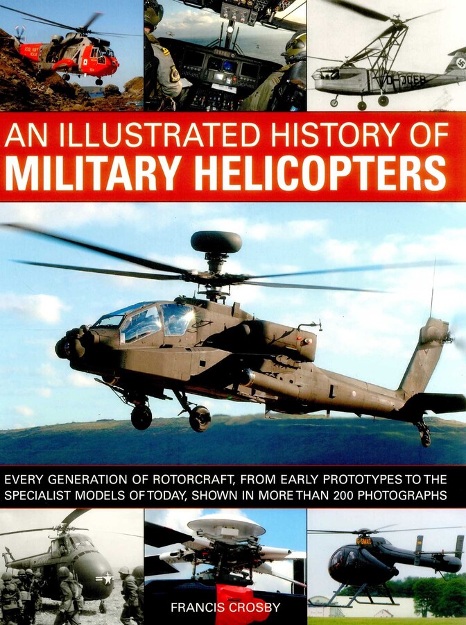 Illustrated History of Military Helicopters