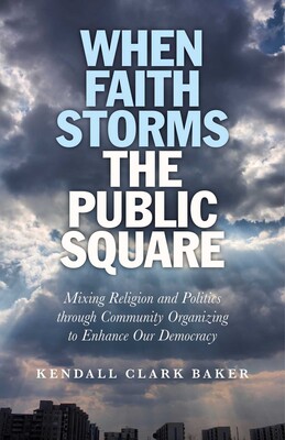 When Faith Storms the Public Square When Faith Storms the Public Square