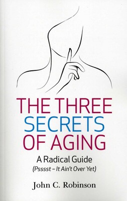 Three Secrets of Aging Three Secrets of Aging