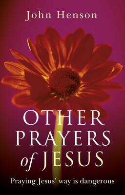 Other Prayers of Jesus Other Prayers of Jesus