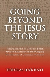Going Beyond the Jesus Story Going Beyond the Jesus Story