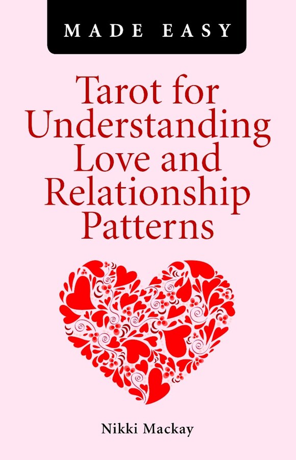 Tarot for Understanding Love and Relationship Patterns Made Easy