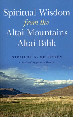 Spiritual Wisdom from the Altai Mountains Spiritual Wisdom from the Altai Mountains
