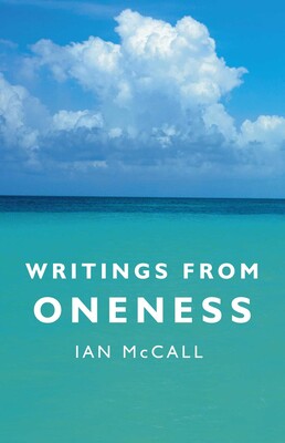 Writings from Oneness Writings from Oneness