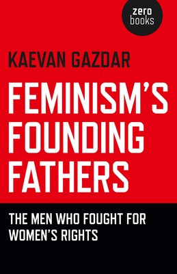 Feminism's Founding Fathers Feminism's Founding Fathers