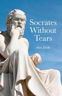 Socrates Without Tears Socrates Without Tears