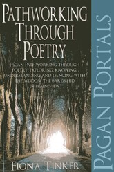 Pagan Portals - Pathworking through Poetry Pagan Portals - Pathworking through Poetry