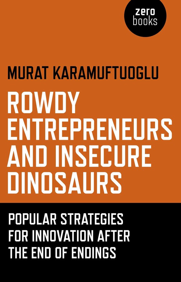 Rowdy Entrepreneurs and Insecure Dinosaurs