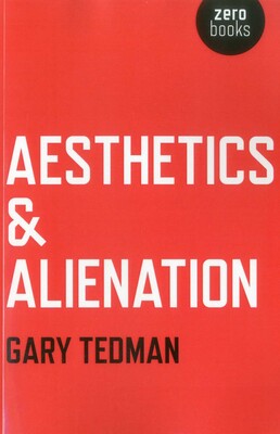 Aesthetics & Alienation Aesthetics & Alienation