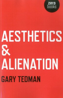 Aesthetics & Alienation Aesthetics & Alienation