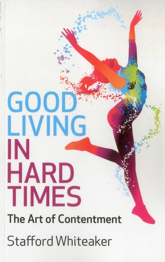 Good Living in Hard Times