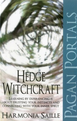 Pagan Portals - Hedge Witchcraft Pagan Portals - Hedge Witchcraft