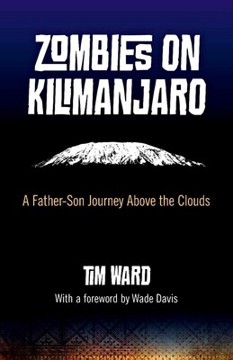 Zombies on Kilimanjaro Zombies on Kilimanjaro
