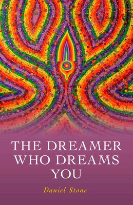 Dreamer Who Dreams You Dreamer Who Dreams You