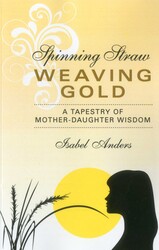 Spinning Straw, Weaving Gold Spinning Straw, Weaving Gold