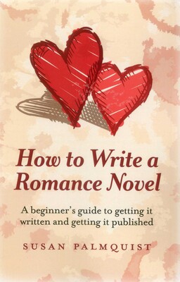 How To Write a Romance Novel How To Write a Romance Novel