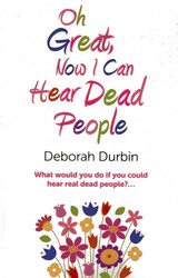 Oh Great, Now I Can Hear Dead People Oh Great, Now I Can Hear Dead People