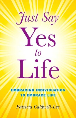 Just Say Yes to Life Just Say Yes to Life