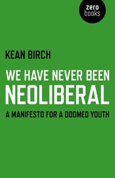 We Have Never Been Neoliberal