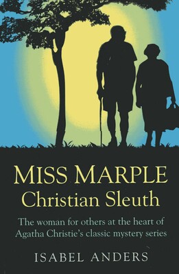 Miss Marple: Christian Sleuth Miss Marple: Christian Sleuth