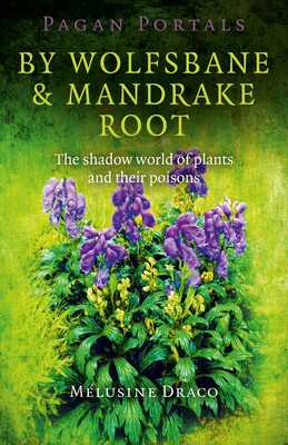 Pagan Portals - By Wolfsbane & Mandrake Root Pagan Portals - By Wolfsbane & Mandrake Root