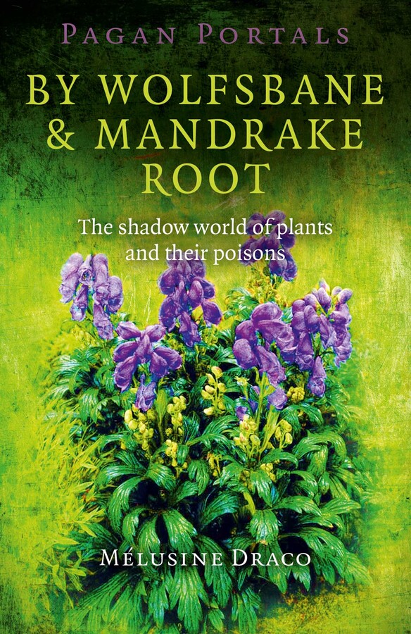 Pagan Portals - By Wolfsbane & Mandrake Root