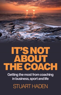 It's Not About the Coach It's Not About the Coach