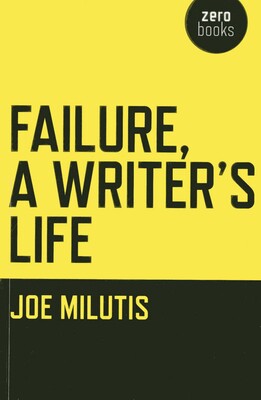 Failure, A Writer's Life Failure, A Writer's Life
