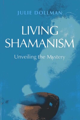 Living Shamanism Living Shamanism