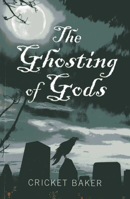 The Ghosting of Gods The Ghosting of Gods